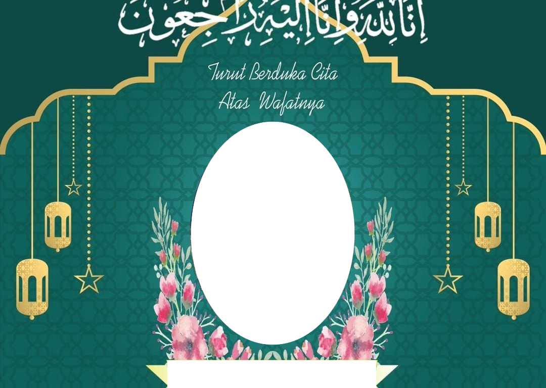 10 Twibbon Meninggal Dunia, Duka cita, Wafat, Innalillahi dan Ucapan bela sungkawa